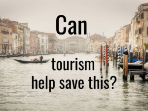 How can travel & tourism help save heritage sites from climate change? Venice image by Albrecht Fietz (CC0) via Pixabay. https://pixabay.com/photos/venice-italy-island-historic-center-7572877/