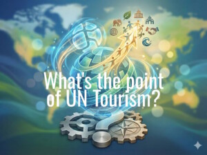Tourism, capitalism, & the coronavirus crisis: What is to be (un)done? 5 What's the point of UN Tourism?
